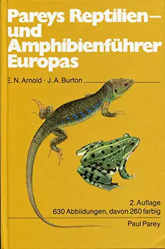 Pareys Reptilien- und Amphibienführer Europas. Ein Bestimmungsbuch für Biologen und Naturfreunde. 