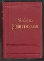 Baedekers Süddeutschland. Mit 49 Karten, 47 Plänen und 21 Grundrissen. 
