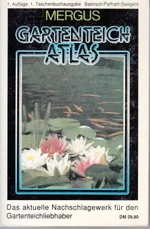 Gartenteich Atlas. Taschenbuchausgabe. Rund um den Gartenteich und das Kaltwasseraquarium. 