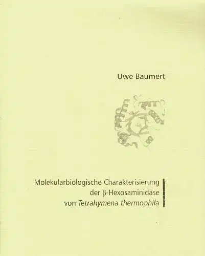 Molekularbiologische Charakterisierung der -Hexosaminidase von Tetrahymena thermophila. 