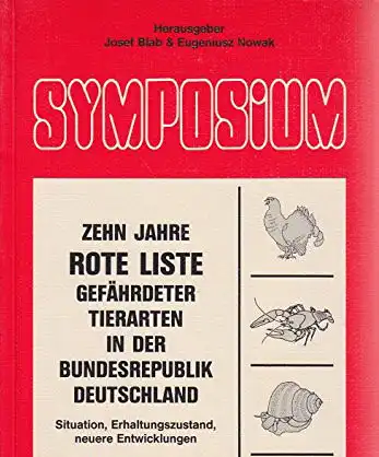 Zehn Jahre Rote Liste gefährdeter Tierarten in der Bundesrepublik Deutschland (Symposium 1998; Schriftenreihe für Landschaftspflege und Naturschutz, Heft 29). 