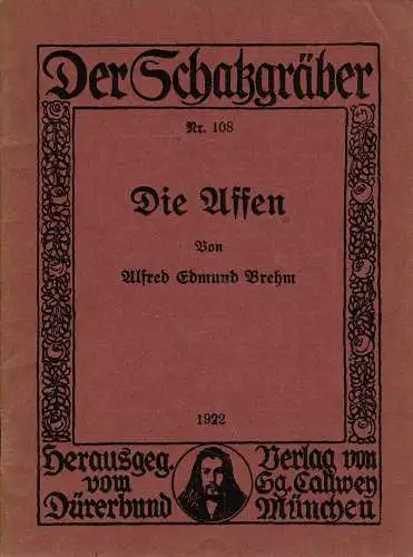 Die Affen. Der Schatzgräber. Nr. 108. Hrsg. Vom Dürerbund. 