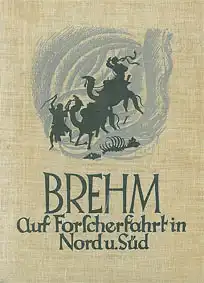 Auf Forscherfahrt in Nord und Sd. Erlebnisse bei Mensch und Tier. 