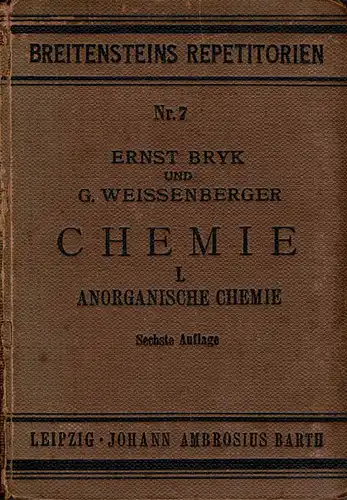 Kurzes Repetitorium der Chemie; zum Gebrauche f?r Mediziner, Pharamzeuten, Lehramtskandidaten, Chemiker, Landwirte u.a.; 1.: Anorganische Chemie. 