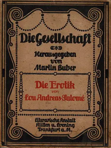 Die Erotik von Lou Andreas-Solomé - Sammlung Sozialpsychologischer Monographien Die Gesellschaft. 