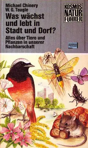 Was w„chst und lebt in Stadt und Dorf? Alles ber Tiere und Pflanzen in unserer Nachbarschaft. 