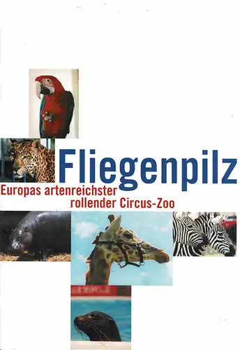 Europas artenreichster rollender Circus-Zoo. 