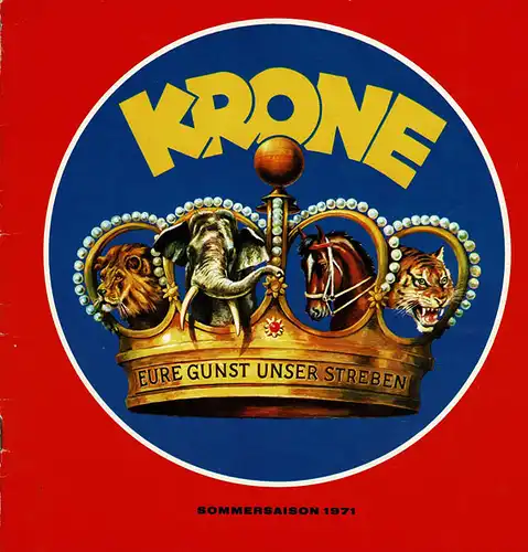 Circus Krone "Eure Gunst ist unser Streben": Programm Sommersaison 1971. 