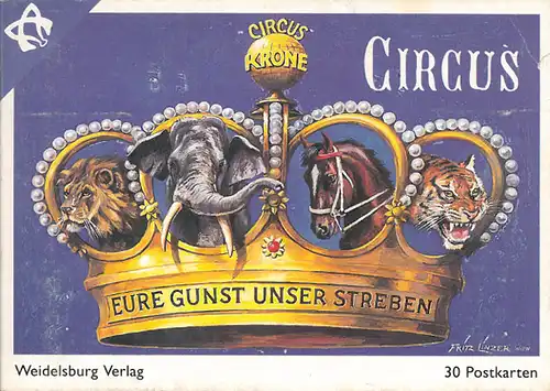 Circus Krone - Eure Gunst unser Streben - 30 Postkarten. 
