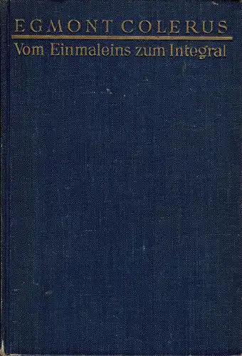 Vom Einmaleins zum Integral: Mathematik fr jedermann. 