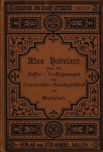 Max Havelaar oder die Kaffee-Versteigerungen der Niederländischen Handels-Gesellschaft Wie verhalten sich Tiere?. 