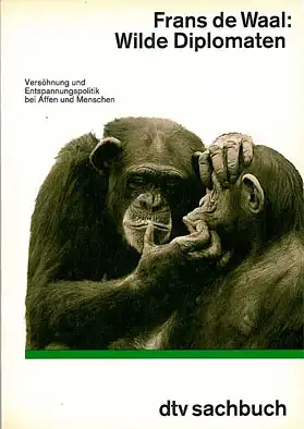 Wilde Diplomaten: Versöhnung und Entspannungspolitik bei Affen und Menschen. 