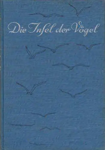 Die Insel der Vögel. 