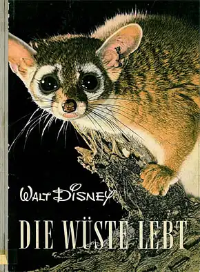 Walt Disney - Die Wüste lebt. Entdeckungsreisen im Reiche der Natur. 