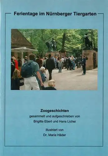 Ferientage im Nürnberger Tiergarten - Zoogeschichten. 