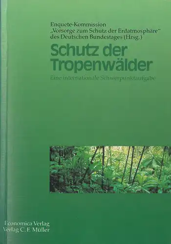 Schutz der Tropenw?lder. Eine internationale Schwerpunktaufgabe. 