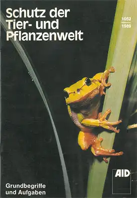 Schutz der Tier- und Pflanzenwelt. Grundbegriffe und Aufgaben. 