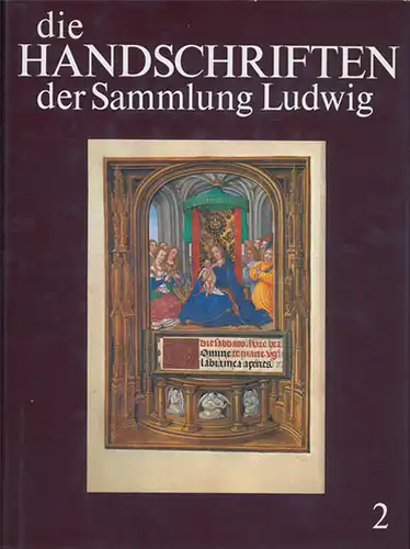 Die Handschriften der Sammlung Ludwig. 3 Bände (1, 2, 3). 