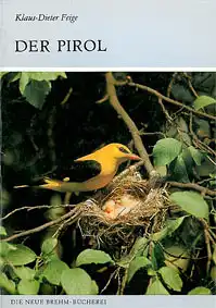 Der Pirol (Neue Brehm-Bücherei, Heft 578). 