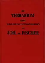 Das Terrarium, seine Bepflanzung und Bevölkerung. Ein Handbuch für Terrarienbesitzer und Tierhändeler (REPRINT 1989). 