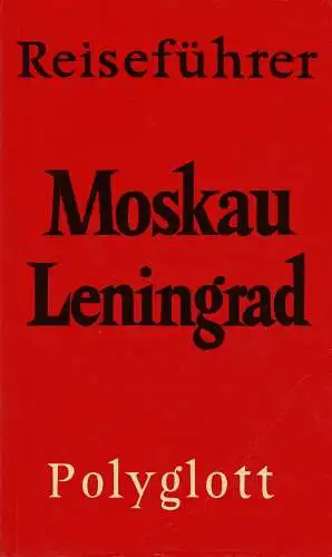 Polyglott-Reiseführer: Moskau, Leningrad, 11. Auflage. 