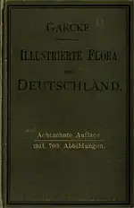 Illustrierte Flora von Deutschland. Zum Gebrauche auf Exkursionen, in Schulen und zum Selbstunterricht. Achtzehnte, neubearbeitete Auflage. 