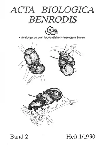 Acta Biologica Benrodis und Mitteilungen aus dem naturkundlichen Heimatmuseum Benrath. Heft 1/1990, Band 2. 