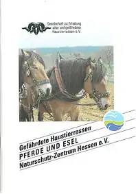 Gefährdete Haustierrassen. Pferde und Esel. Naturschutz-Zentrum Hessen e.V. 