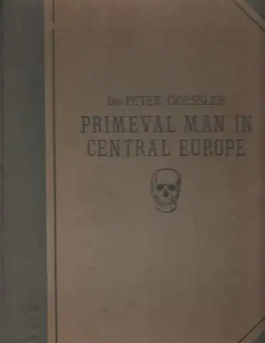 L'homme préhistorique dans l'Europe centrale / Primeval Man in Central Europe. 