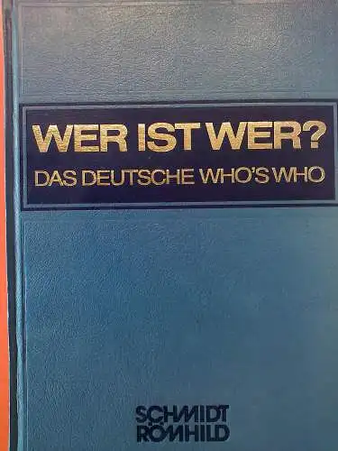 Wer ist wer? Das deutsche Who's Who. XXI. Ausgabe von Degeners Wer ist's. Bundesrepublik Deutschland, West-Berlin. 