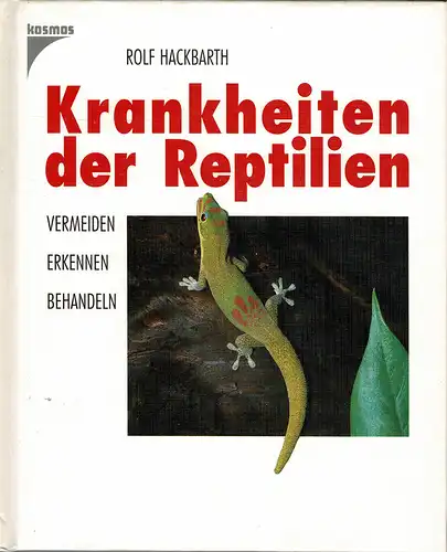 Krankheiten der Reptilien. Vermeiden, Erkennen, Behandeln. 