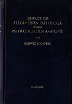 Lehrbuch der allgemeinen Pathologie und der pathologischen Anatomie. 