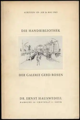 Auktion 120. Die Handbibliothek der Galerie Gerd Rosen. 