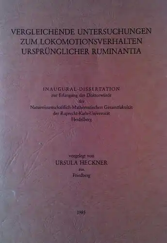 Vergleichende Untersuchungen zum Lokomotionsverhalten ursprünglicher Ruminantia. 