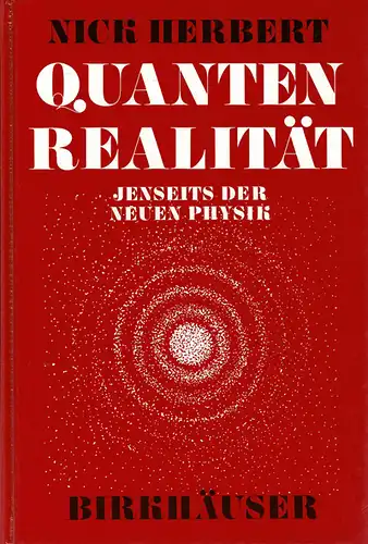 Quanten Realität: Jenseits der Neuen Physik. 