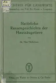 Natrliche Rassengeschichte der Hauss„ugetiere - Bcherei fr Landwirte. 