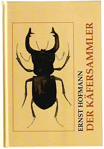 Der Käfersammler (Nachdruck der Originalausgabe). 