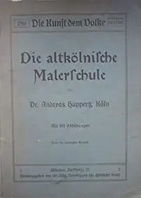 Die altk?lnische Malerschule (Die Kunst dem Volke, 1914, Nr. 17/18). 