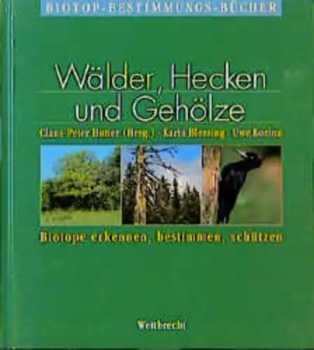 Weitbrecht-Biotop-Bestimmungsbcher: W„lder, Hecken und Geh”lze. Biotope erkennen, bestimmen, schtzen. 