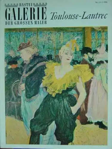 Bastei Galerie der großen Maler: Toulouse-Lautrec. 12. 