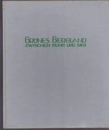 Grünes Bergland zwischen Ruhr und Sieg. 