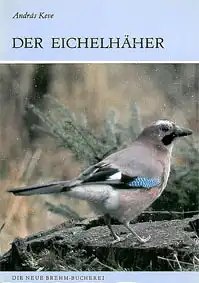 Der Eichelhäher. Garrulus glandarius. (Neue Brehm-Bücherei Band 410) 3. Auflage. 