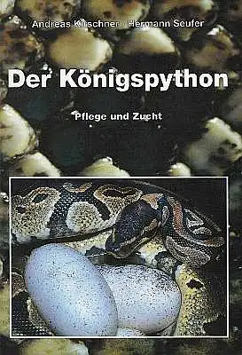 Der Königspython. Pflege und Zucht. 