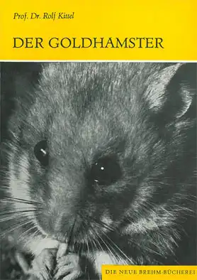 Der Goldhamster. Mesocricetus auratus. (Neue Brehm-Bücherei, Heft 88.) 9. Auflage. 
