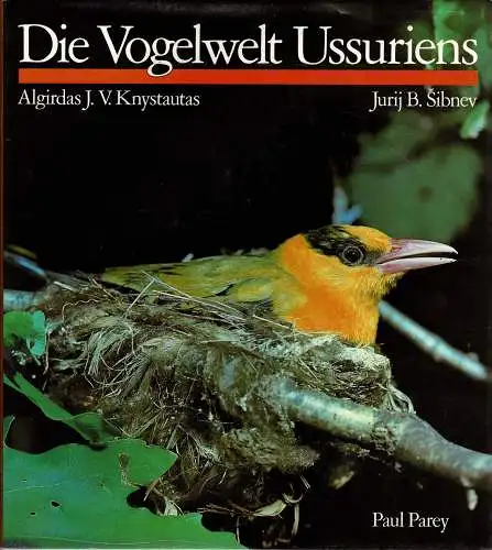 Die Vogelwelt Ussuriens. Avifaunistisches zwischen Amur und Japanischem Meer. 