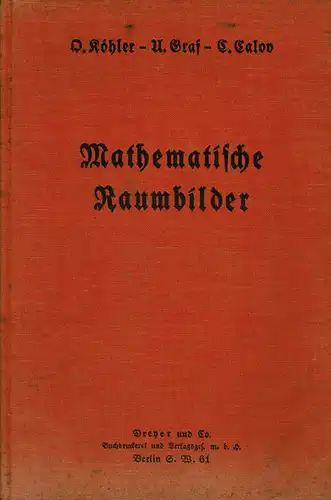 Mathematische Raumbilder: Vierundzwanzig Plastoreoskopdrucke mit erklärendem Text und mit einer Einleitung. 