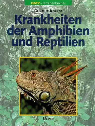 Krankheiten der Amphibien und Reptilien (Datz-Terrarienb?cher). 