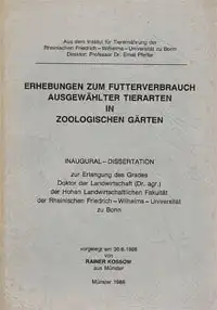 Erhebung zum Futterverbrauch ausgewählter Tierarten in zoologischen Gärten. Dissertation (bes.Allwetterzoo). 