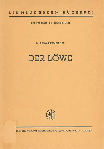 Der Löwe. Mit 16 Abbildungen. (Die Neue Brehm-Bücherei Heft 30) 1. Auflage. 
