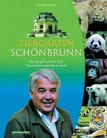 Tiergarten Schönbrunn: Zoo der glücklichen Tiere - Österreichs magischer Kraftort. 